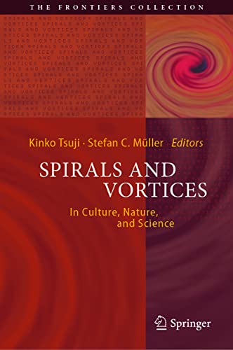 Spirals and Vortices In Culture, Nature, and Science (2024)