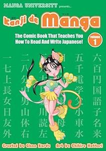 Kanji de Manga The Comic Book That Teaches You How To Read And Write Japanese!
