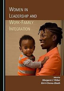 Women in Leadership and Work–Family Integration