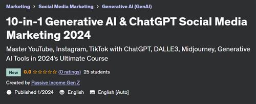10–in–1 Generative AI & ChatGPT Social Media Marketing 2024