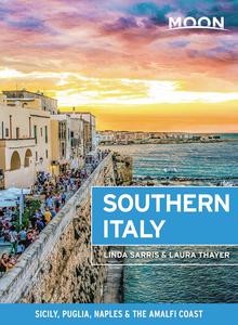 Moon Southern Italy Sicily, Puglia, Naples & the Amalfi Coast (Travel Guide)