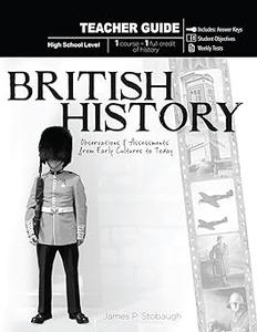 British History, High School Level Observations & Assessments from Early Cultures to Today