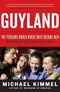 Guyland The Perilous World Where Boys Become Men (2024)