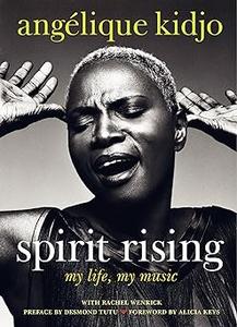 Spirit Rising My Life, My Music