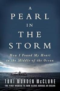 A Pearl in the Storm How I Found My Heart in the Middle of the Ocean