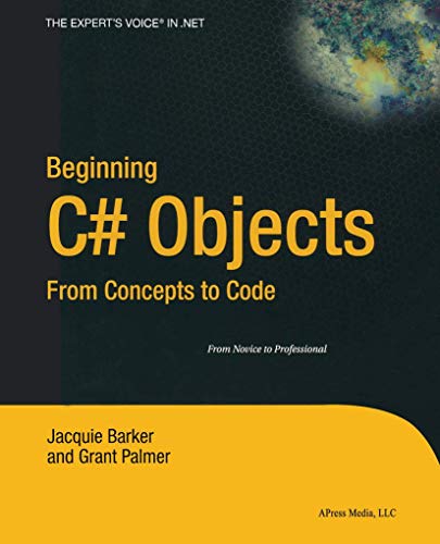Beginning C# Objects From Concepts to Code