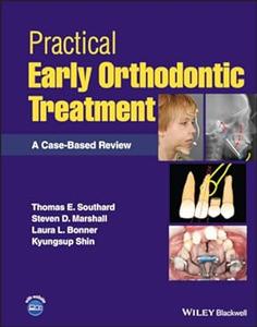 Practical Early Orthodontic Treatment A Case-Based Review (2024)
