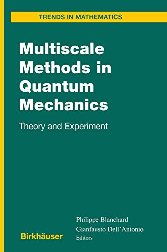 Multiscale Methods in Quantum Mechanics Theory and Experiment