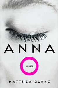 Anna O A Novel