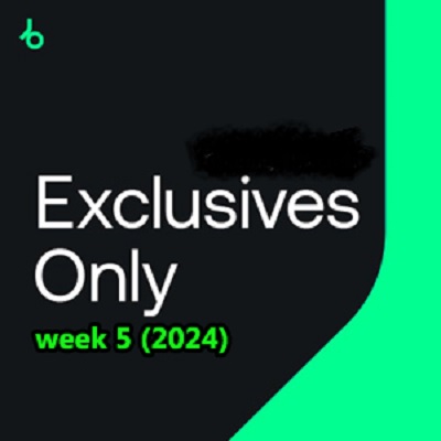 Beatport Exclusives Only: Week 5 (2024)