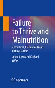 Failure to Thrive and Malnutrition A Practical, Evidence-Based Clinical Guide