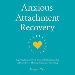 Anxious Attachment Recovery [Audiobook]