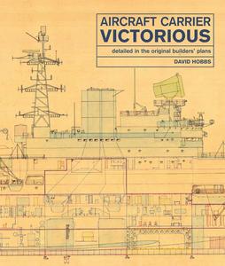 Aircraft Carrier Victorious Detailed in the Original Builders’ Plans