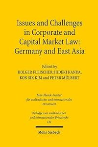 Issues and Challenges in Corporate and Capital Market Law Germany and East Asia