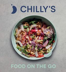 Food on the Go The Chilly's Cookbook