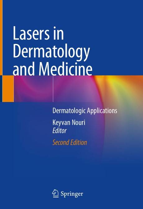 Lasers in Dermatology and Medicine Dermatologic Applications, Second Edition (2024)