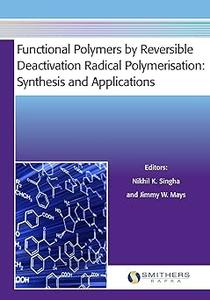 Functional Polymers by Reversible Deactivation Radical Polymerisation Synthesis and Applications