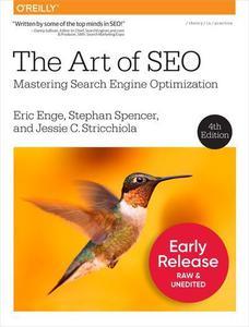 The Art of SEO Mastering Search Engine Optimization 4th Edition (Fourth Early Release)
