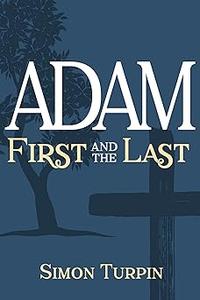 Adam First and the Last