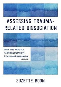 Assessing Trauma–Related Dissociation With the Trauma and Dissociation Symptoms Interview