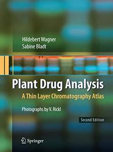 Plant Drug Analysis A Thin Layer Chromatography Atlas
