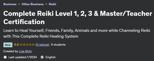Complete Reiki Level 1, 2, 3 & Master Teacher Certification