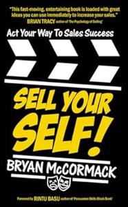 Sell Your Self Act Your Way To Sales Success