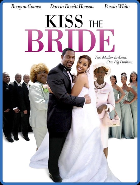 Kiss The Bride (2010) 1080p PCOK WEB-DL AAC 2 0 H 264-PiRaTeS