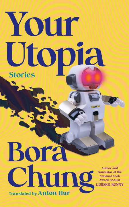 Your Utopia by Bora Chung E46e712bfd714b3950a26e133d26151e