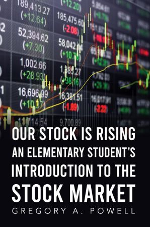 Our Stock Is Rising: An Elementary Student's Introduction to the Stock Market