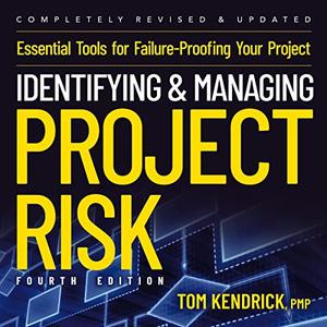 Identifying and Managing Project Risk Essential Tools for Failure–Proofing Your Project, 4th Edition [Audiobook]
