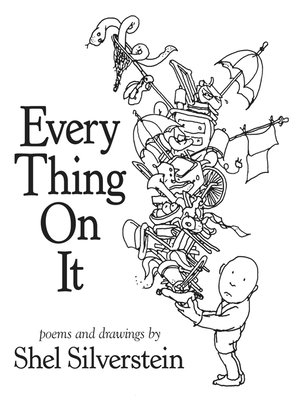 Every Thing On It by Shel Silverstein Dce90f39e01f6ebf8c548fc32c817cac