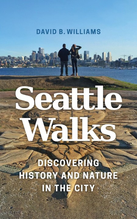 Seattle Walks by David B. Williams 09687660c65d2d0ef9bdbbdc45f366b4