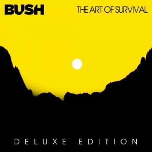 Bush - The Art Of Survival (Deluxe) (2023)