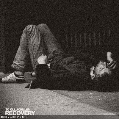 To Kill Achilles - Recovery (2023)