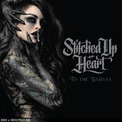 Stitched Up Heart - To The Wolves (2023)