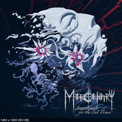 Mercenary - Soundtrack For The End Times (2023)