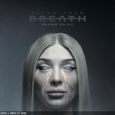 Catch Your Breath - Shame On Me (2023)