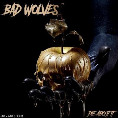Bad Wolves - Die About It (2023)