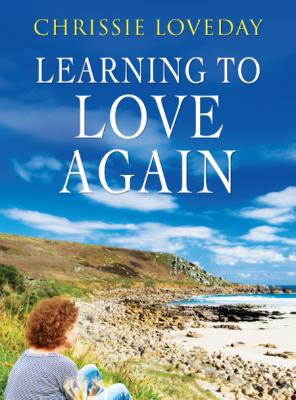 Learning to Love Again by Chrissie Loveday