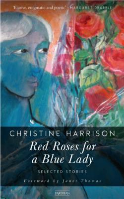 Red Roses for a Blue Lady by Christine Harrison