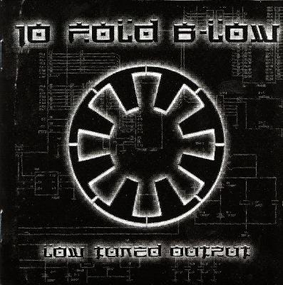 10 Fold B-Low - Low Tuned Output (2004)