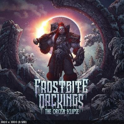 Frostbite Orckings - The Orcish Eclipse (2023)