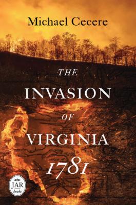 The Invasion of Virginia, (1781) by Michael Cecere